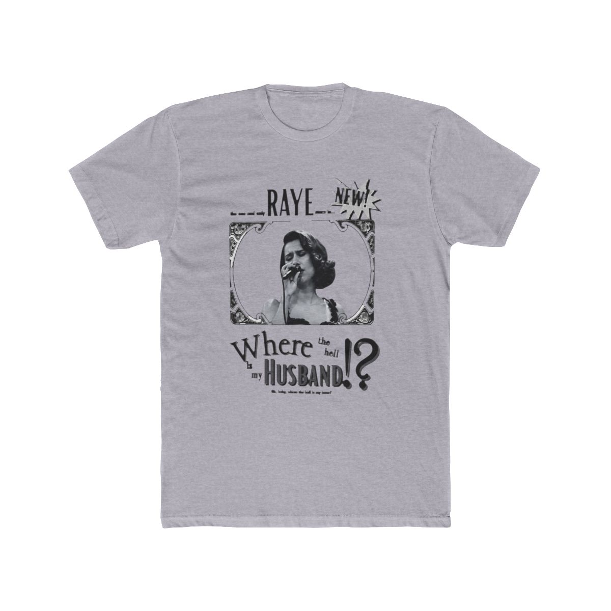 RAYE Where the Hell is my Husband - alternate angle 2, merchandise